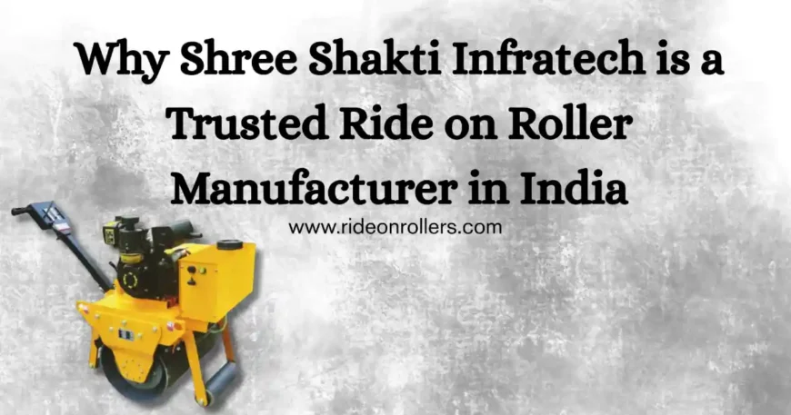 Ride on Roller Manufacturer
