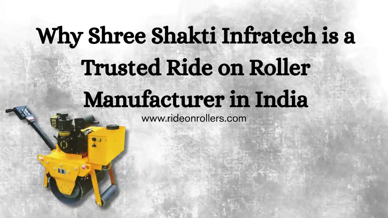 Ride on Roller Manufacturer