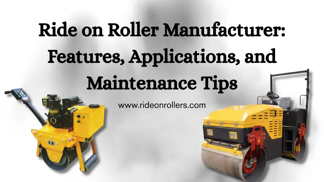 Ride on Roller Manufacturer